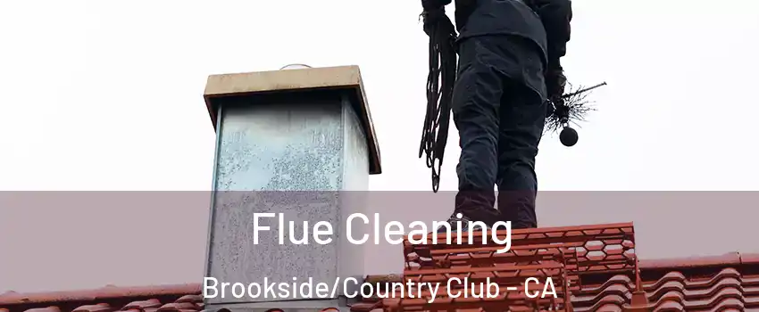 Flue Cleaning Brookside/Country Club - CA
