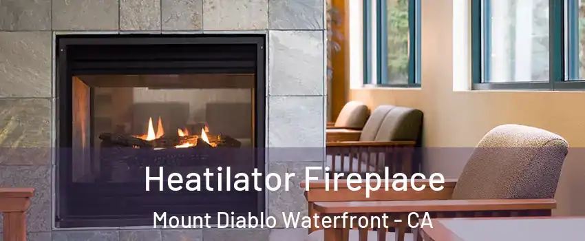 Heatilator Fireplace Mount Diablo Waterfront - CA