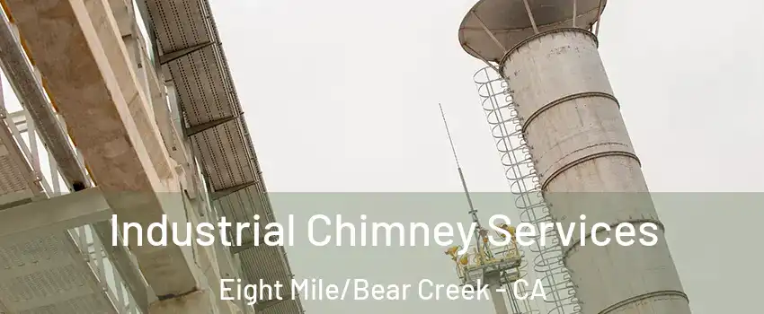 Industrial Chimney Services Eight Mile/Bear Creek - CA