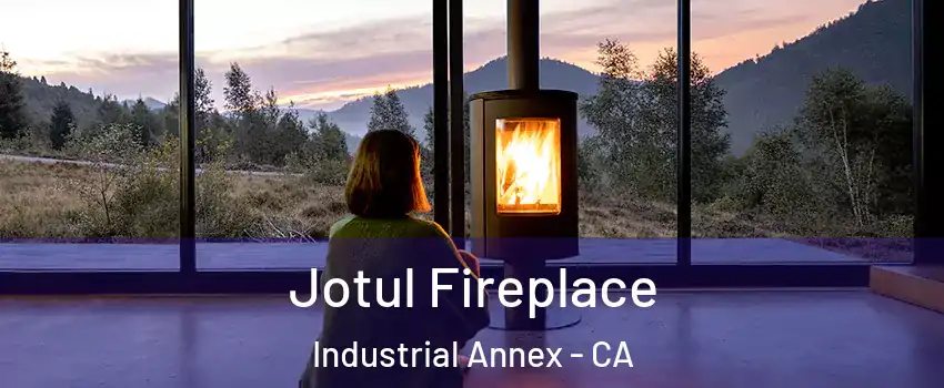 Jotul Fireplace Industrial Annex - CA