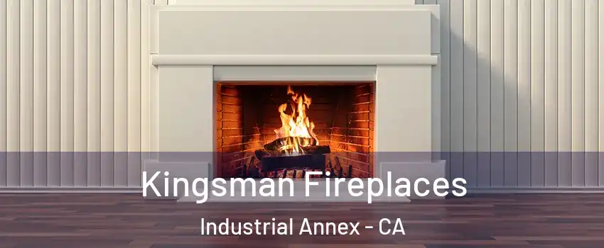 Kingsman Fireplaces Industrial Annex - CA
