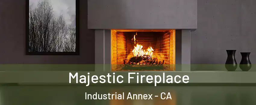 Majestic Fireplace Industrial Annex - CA