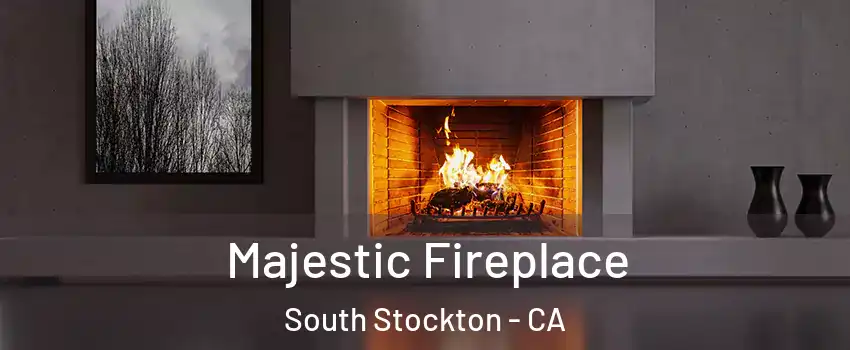 Majestic Fireplace South Stockton - CA