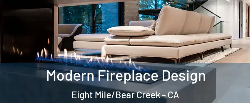 Modern Fireplace Design Eight Mile/Bear Creek - CA