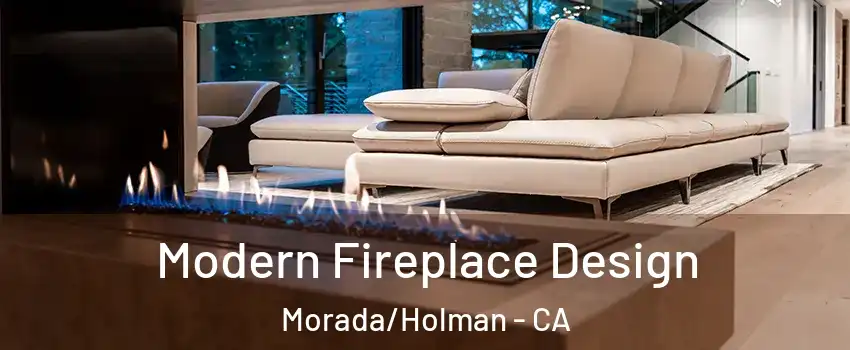 Modern Fireplace Design Morada/Holman - CA