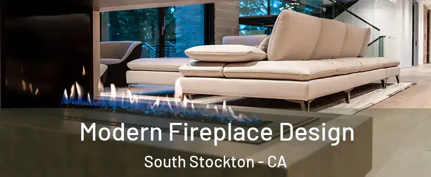 Modern Fireplace Design South Stockton - CA