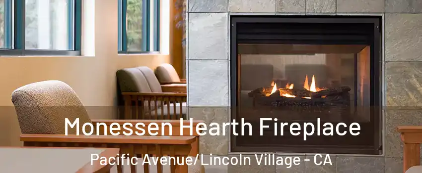 Monessen Hearth Fireplace Pacific Avenue/Lincoln Village - CA