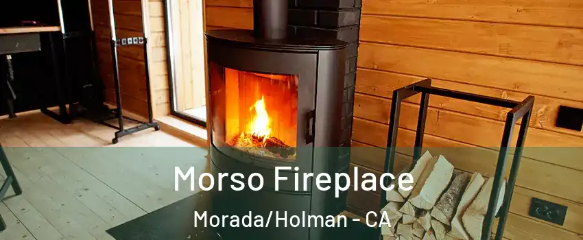 Morso Fireplace Morada/Holman - CA