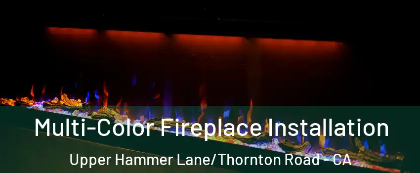 Multi-Color Fireplace Installation Upper Hammer Lane/Thornton Road - CA