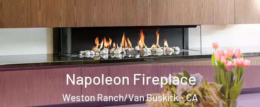 Napoleon Fireplace Weston Ranch/Van Buskirk - CA
