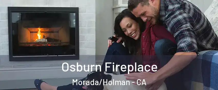 Osburn Fireplace Morada/Holman - CA