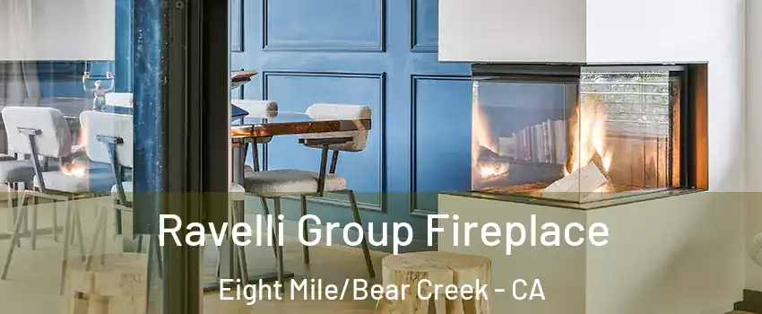 Ravelli Group Fireplace Eight Mile/Bear Creek - CA