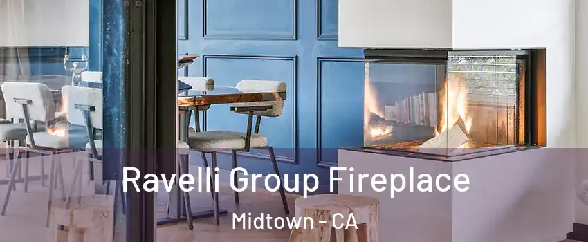 Ravelli Group Fireplace Midtown - CA