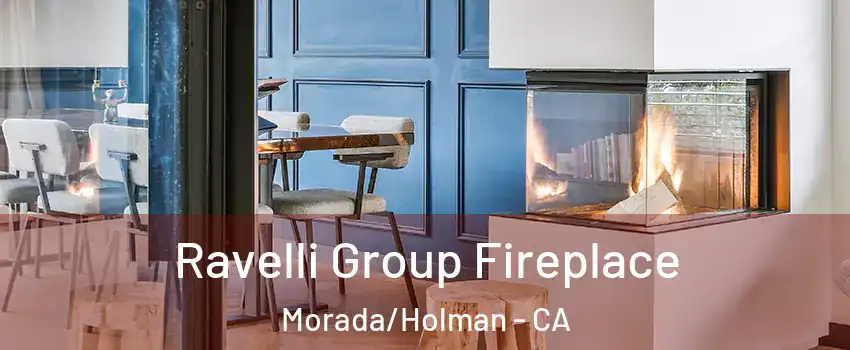 Ravelli Group Fireplace Morada/Holman - CA