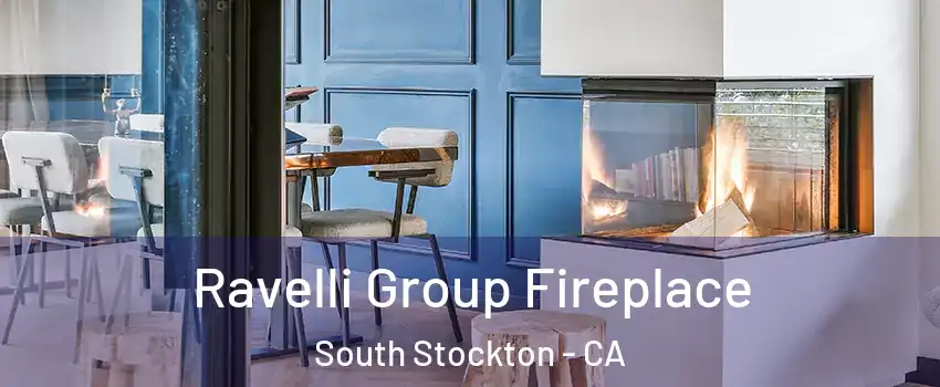 Ravelli Group Fireplace South Stockton - CA