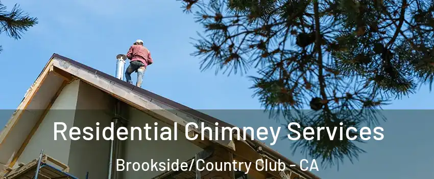 Residential Chimney Services Brookside/Country Club - CA