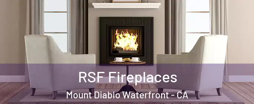 RSF Fireplaces Mount Diablo Waterfront - CA