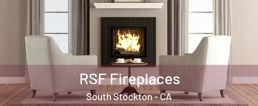 RSF Fireplaces South Stockton - CA