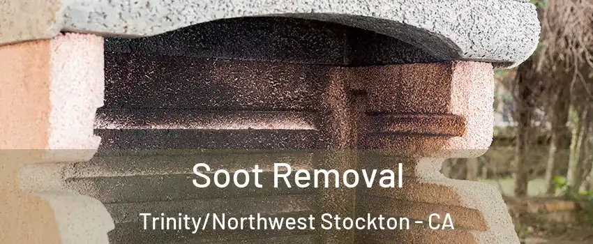 Soot Removal Trinity/Northwest Stockton - CA