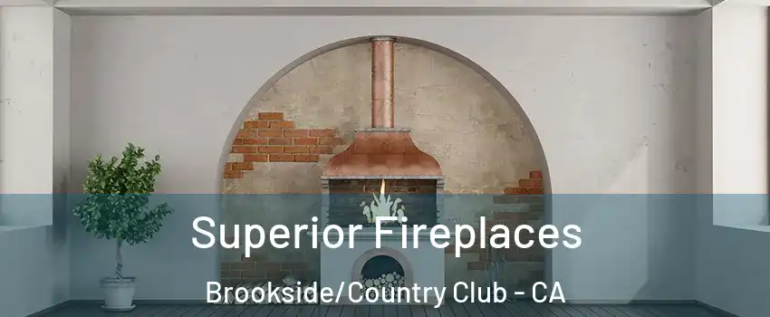 Superior Fireplaces Brookside/Country Club - CA