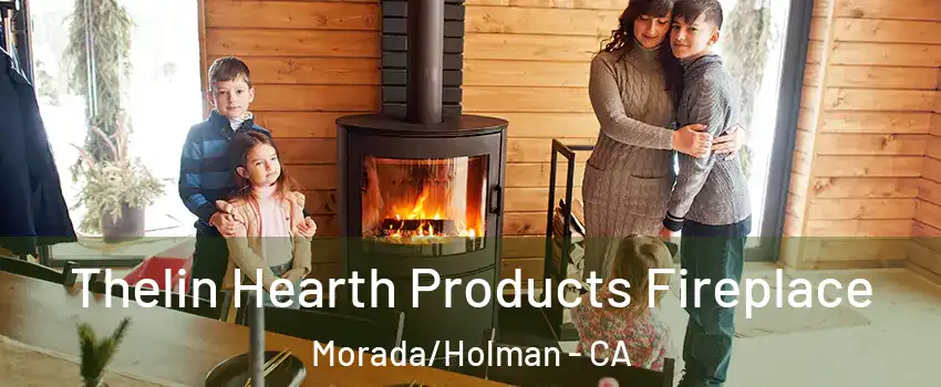 Thelin Hearth Products Fireplace Morada/Holman - CA