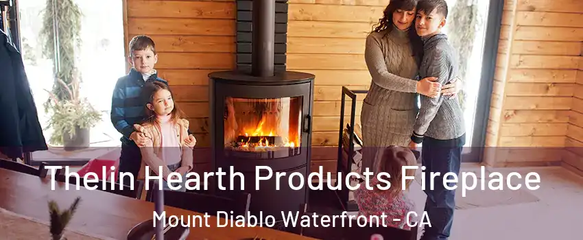 Thelin Hearth Products Fireplace Mount Diablo Waterfront - CA