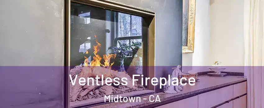 Ventless Fireplace Midtown - CA