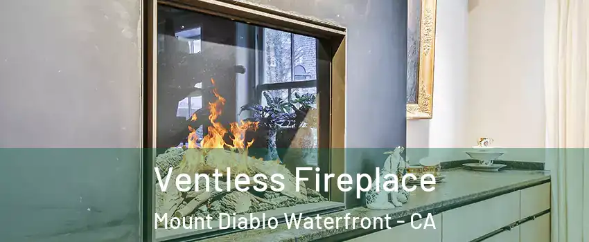 Ventless Fireplace Mount Diablo Waterfront - CA