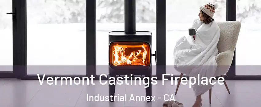 Vermont Castings Fireplace Industrial Annex - CA