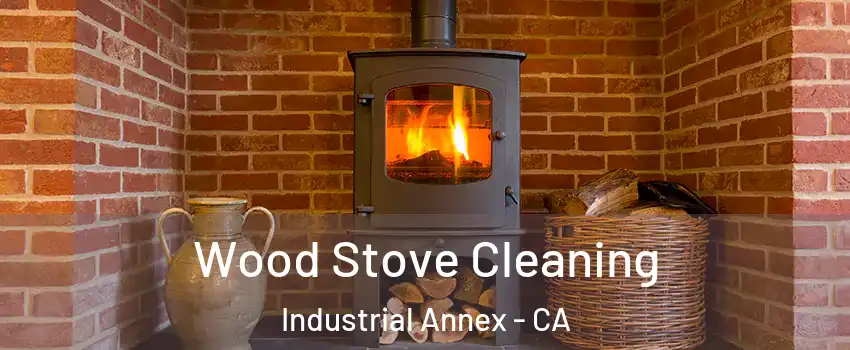 Wood Stove Cleaning Industrial Annex - CA